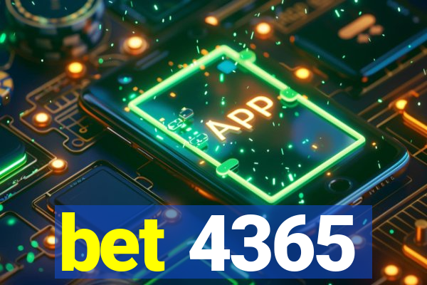 bet 4365